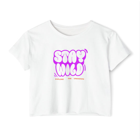 Stay Wild Women&#039;s Festival Crop Top - Explore the Unknown - Fun Summer Vibe